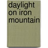Daylight On Iron Mountain by David Wingrove
