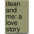 Dean And Me: A Love Story