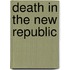 Death in the New Republic