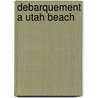 Debarquement A Utah Beach door Georges Bernage