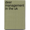 Deer Management In The Uk door Dominic Griffith