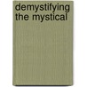 Demystifying The Mystical door Chaim Dalfin