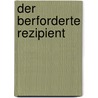 Der Berforderte Rezipient by Peter Krauss