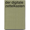 Der Digitale Zettelkasten door Eric A. Leuer