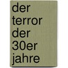 Der Terror Der 30Er Jahre by Vadim Bolbat
