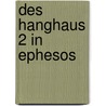 Des Hanghaus 2 in Ephesos door Friedrich Krinzinger