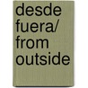 Desde fuera/ From Outside by Alvaro Valverde
