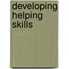 Developing Helping Skills door Chang/Scott