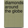 Diamonds Around the Globe door Peter C. Bjarkman