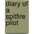 Diary Of A Spitfire Pilot