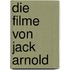 Die Filme Von Jack Arnold