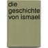 Die Geschichte von Ismael