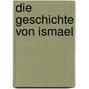 Die Geschichte von Ismael by Francesco D'Adamo