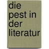 Die Pest In Der Literatur door Jörg Erdmann