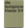 Die Textspione Klasse 3/4 door Sabine Stehr