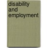 Disability And Employment door Maria Ventegodt Liisberg