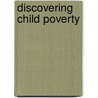 Discovering Child Poverty door Lucinda Platt