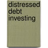 Distressed Debt Investing door Sebastian K. Hn
