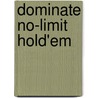 Dominate No-Limit Hold'Em door Danny Ashman