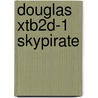 Douglas Xtb2D-1 Skypirate door Bob Kowalski