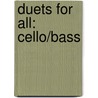 Duets For All: Cello/Bass by Kenneth Henderson