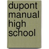 Dupont Manual High School door Frederic P. Miller
