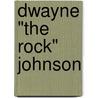 Dwayne "The Rock" Johnson by Tamra Orr