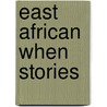 East African When Stories by Pamela Kola