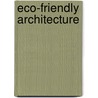 Eco-Friendly Architecture door Jacobo Krauel