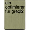 Ein Optimierer Fur Greql2 by Tassilo Horn