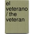 El Veterano / The Veteran