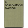 El observatorio/ Overlook door Michael Connnelly