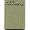 Elove (A Musical.Com/Edy) door Wayland Pickard