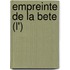 Empreinte De La Bete (L')