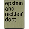 Epstein and Nickles' Debt door Steve H. Nickles