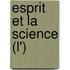 Esprit Et La Science (L')