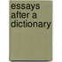 Essays After A Dictionary