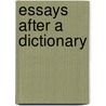 Essays After A Dictionary door John Vinton