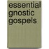 Essential Gnostic Gospels