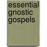 Essential Gnostic Gospels by Alan Jacobs