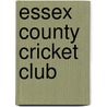 Essex County Cricket Club door William A. Powell