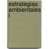 Estrategias Ambientales I by Nancy Iris Mac Kay
