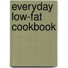 Everyday Low-Fat Cookbook door Paper