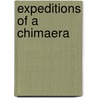 Expeditions of a Chimaera door Oana Avasilichioaei