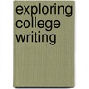 Exploring College Writing by Dan Melzer