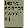 Fabric Science Swatch Kit door Joseph J. Pizzuto