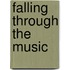Falling Through The Music