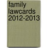 Family Lawcards 2012-2013 by Routledge