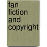 Fan Fiction And Copyright by Aaron Schwabach
