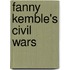 Fanny Kemble's Civil Wars